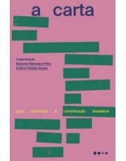 A Carta: Para Entender A Constituição Brasileira