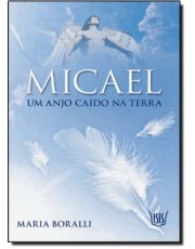 Micael-Um Anjo Caido Na Terra