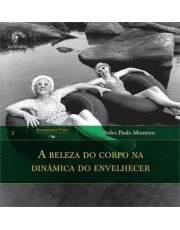 A Beleza Do Corpo Na Dinamica Do Envelhecer
