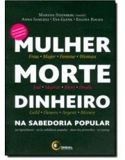 Mulher, Morte, Dinheiro Na Sabedoria Popular