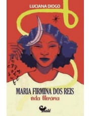 Maria Firmina Dos Reis - Vida Literaria Maria Firmina Dos Reis - Vida Literaria