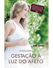 Gestação a Luz Do Afeto Gestação a Luz Do Afeto