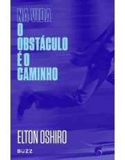 Na Vida O Obstaculo e O Caminho Na Vida O Obstaculo e O Caminho