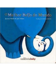 Melhor Beijo Do Mundo, O Melhor Beijo Do Mundo, O