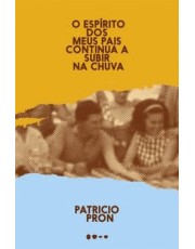 Espirito Dos Meus Pais Continua A Subir Na Chuva, O Espirito Dos Meus Pais Continua A Subir Na Chuva, O