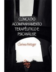Clinica Do Acompanhamento Terapeutico Psicanalise