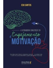 A Verdadeira Concepção Do Encorajamento E Motivação A Verdadeira Concepção Do Encorajamento E Motivação