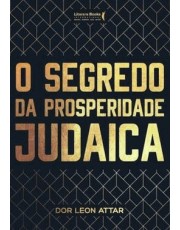 O Segredo Da Prosperidade Judaica O Segredo Da Prosperidade Judaica