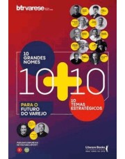 10 Grandes Nomes + 10 Temas Estrategicos Para O Futuro Do Varejo