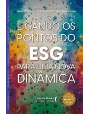 Ligando Os Pontos Do Esg Para Uma Nova Dinamica Ligando Os Pontos Do Esg Para Uma Nova Dinamica