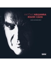 Antonio Abujamra: Rigor E Caos