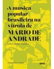 A Musica Popular Brasileira Na Vitrola De Mario De Andrade