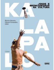 Jogos E Brincadeiras Na Cultura Kalapalo