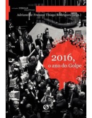2016, O Ano Do Golpe