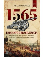 1565 - Enquanto O Brasil Nascia - 2 Ed