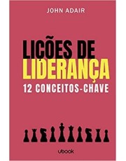 Lições De Liderança: 12 Conceitos-Chave