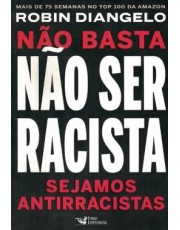 Não Basta Não Ser Racista