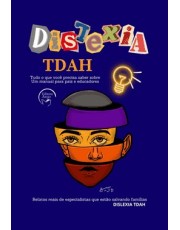 Dislexia E Tdah - Relatos Reais De Especialistas Que Estão Salvando Familias