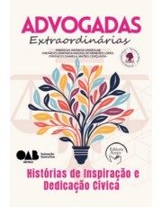 Advogadas Extraordinarias - Histórias De Inspiração E Dedicação Civica