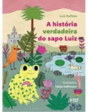A História Verdadeira Do Sapo Luiz