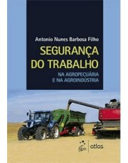 Seguranca Do Trabalho Na Agropecuaria E Na Agroindustria