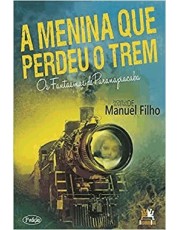 A Menina Que Perdeu O Trem