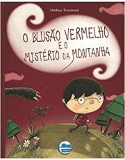 Blusão Vermelho E O Misterio Da Montanha, O