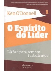 O Espirito Do Lider - Vol. 01 - Lições Para Tempos Turbulentos