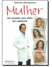 Mulher - Um Projeto Sem Data De Validade