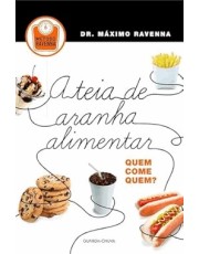 A Teia Da Aranha Alimentar - Quem Come Quem?