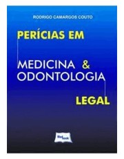 Pericias Em Medicina E Odontologia Legal Pericias Em Medicina E Odontologia Legal