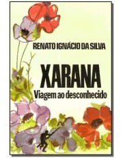 Xarana:Viagem Ao Desconhecido