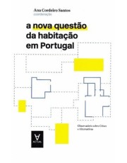 A Nova Questão Da Habitação Em Portugal A Nova Questão Da Habitação Em Portugal