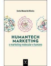Humantech Marketing - O Marketing Molecular E Humano