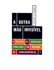 A Outra Mão Invisivel A Outra Mão Invisivel