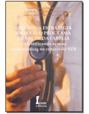 Uma Nova Estrategia Em Foco: O Programa De Saúde Da Familia