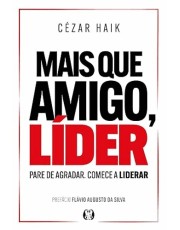 Mais Que Amigo, Lider - Pare De Agradar