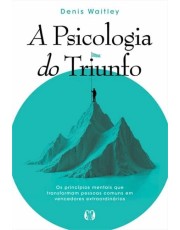 A Psicologia Do Triunfo