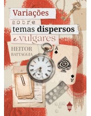 Variações Sobre Temas Dispersos E Vulgares