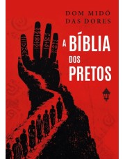 A Biblia Dos Pretos