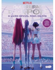 Guerreiras Do K-Pop: O Livro Oficial Para Os Fas