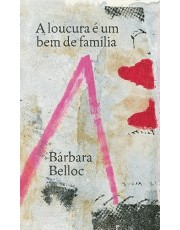 A Loucura É Um Bem De Família