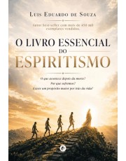 O Livro Essencial Do Espiritismo O Livro Essencial Do Espiritismo