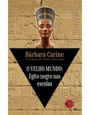 O Velho Mundo - Egito Negro Nas Escolas