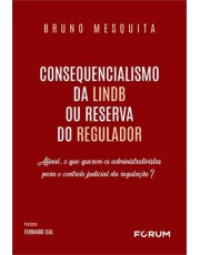 Consequencialismo Da Lindb Ou Reserva Do Regulador Consequencialismo Da Lindb Ou Reserva Do Regulador