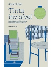 Tinta Invisível: Sobre Perda, Escrita E O Poder Transformador Das Histórias