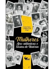 Mulheres Afro-Atlânticas E Ensino De História