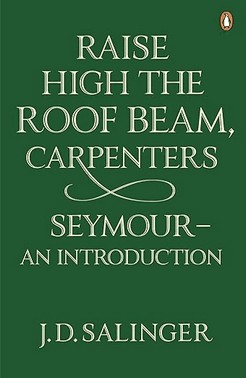 Raise High The Roof Beam, Carpenters; Seymour