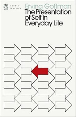 The Presentation Of Self In Everyday Life
