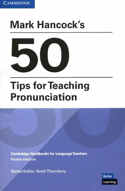 50 Tips For Teaching Pronunciation - Pocket Edition